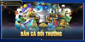 bắn cá đổi thưởng