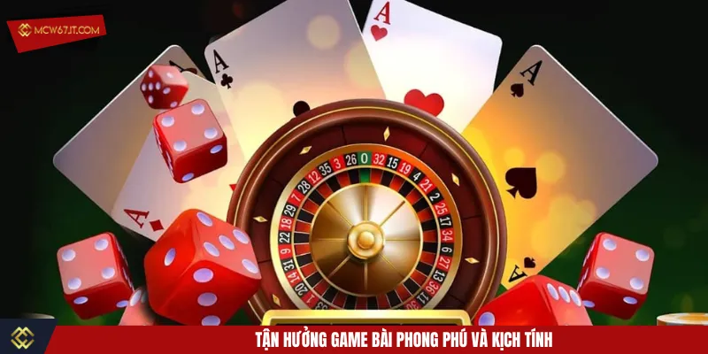 Các siêu phẩm casino MCW67 được săn đón hàng đầu