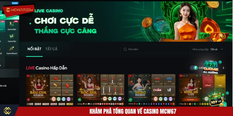 Casino MCW67 mang đến không gian sống động và tối ưu