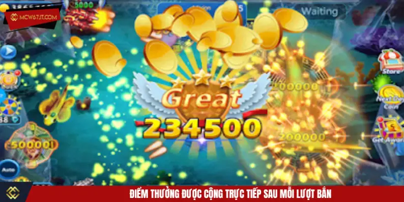 Điểm thưởng được cộng trực tiếp sau mỗi lượt bắn