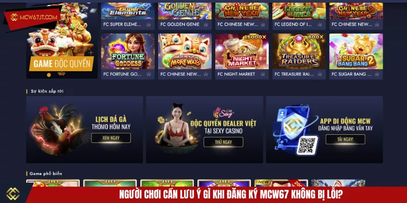 Người chơi cần lưu ý gì khi đăng ký MCW67 không bị lỗi?