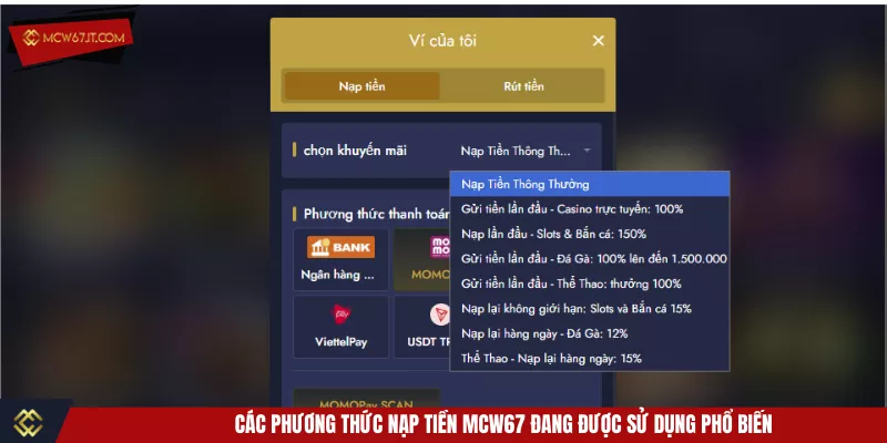 Các phương thức nạp tiền MCW67 đang được sử dụng phổ biến