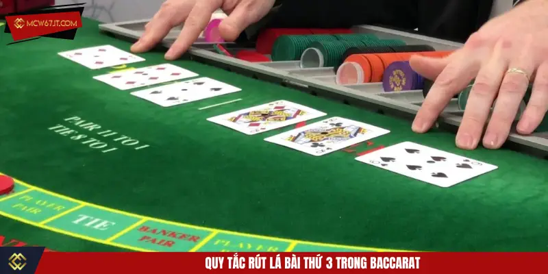 Quy tắc rút là bài thứ 3 trong Baccarat