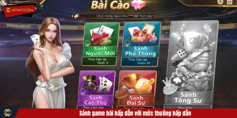 Sảnh game bài hấp dẫn với mức thưởng hấp dẫn