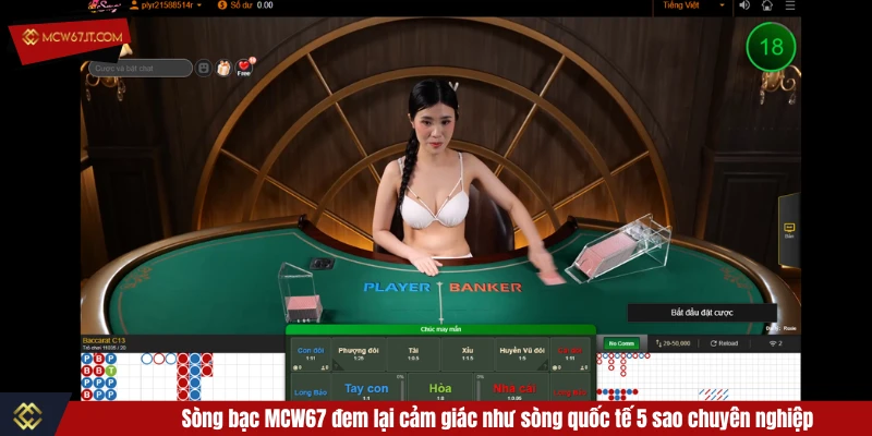 Sòng bạc MCW67 đem lại cảm giác như sòng quốc tế 5 sao chuyên nghiệp
